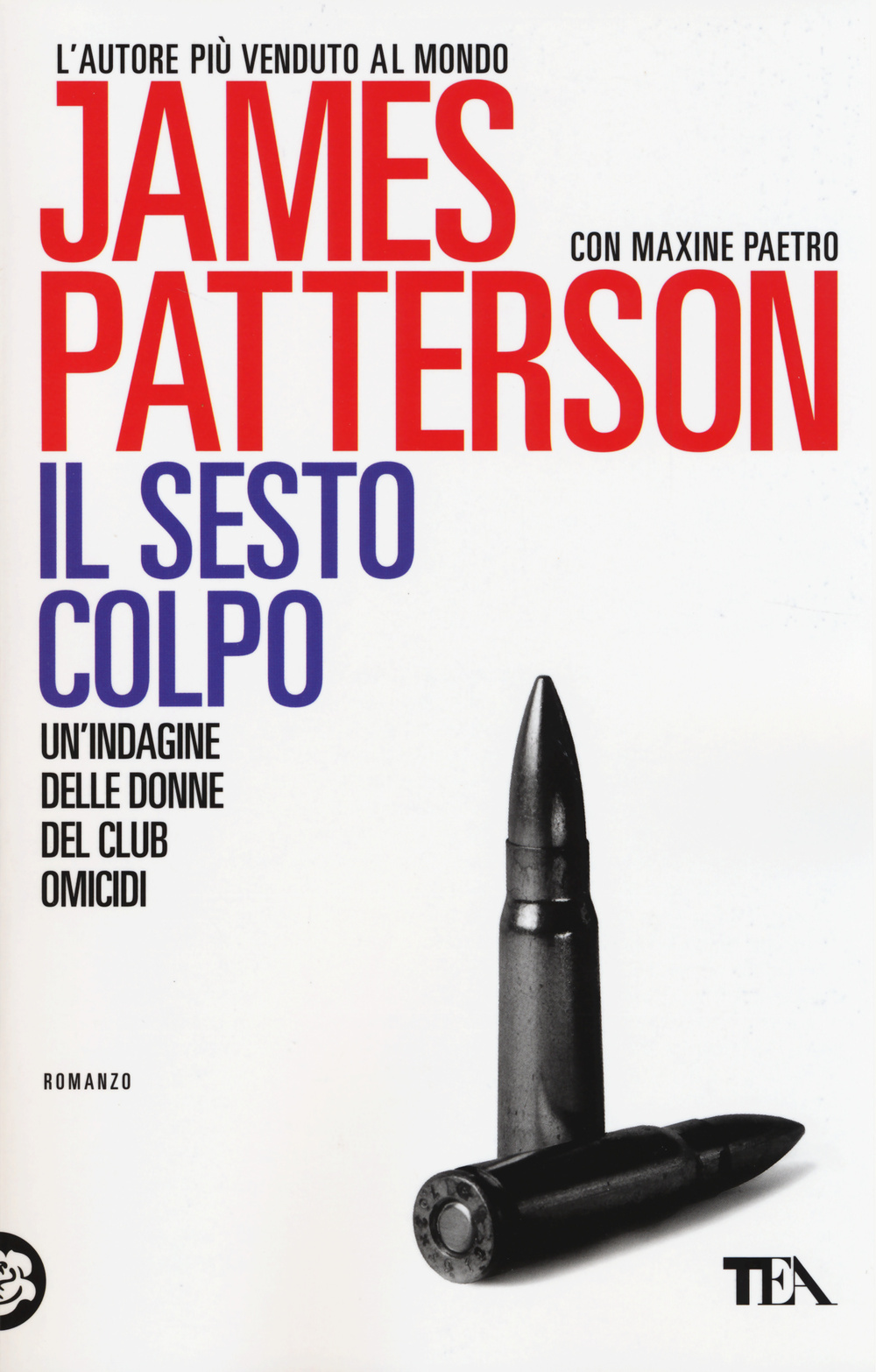 Libro sesto colpo di James Patterson; Maxine Paetro - ean 9788850236084 - TEA