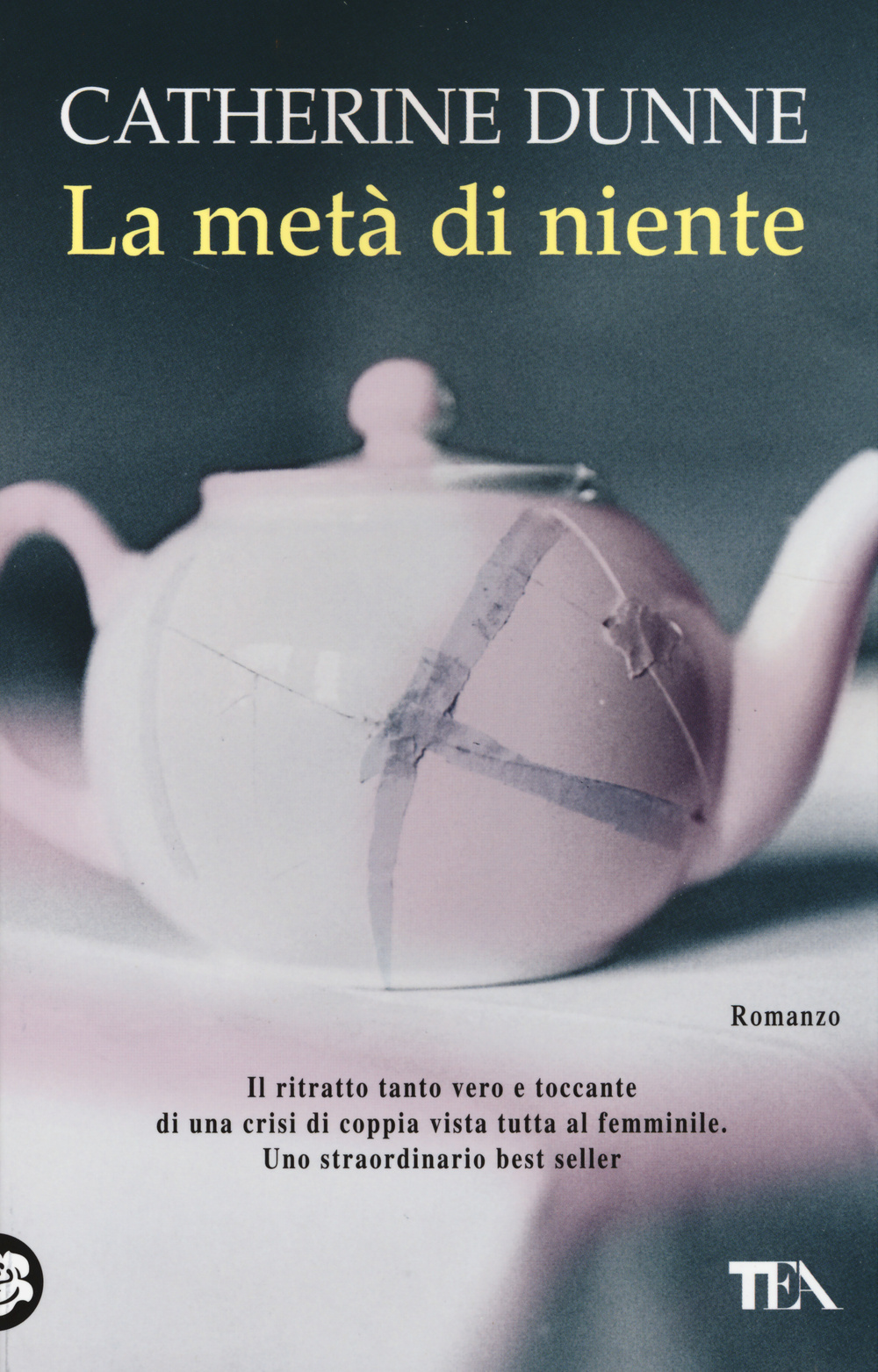 Libro metà di niente di Catherine Dunne - ean 9788850236565 - TEA