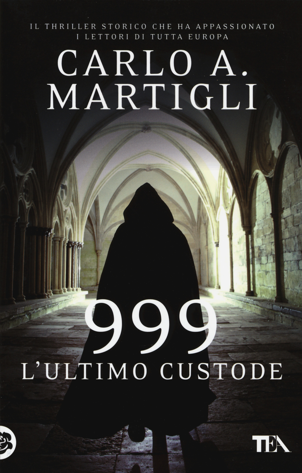 Libro 999. L'ultimo custode di Carlo A. Martigli - ean 9788850236602 - TEA