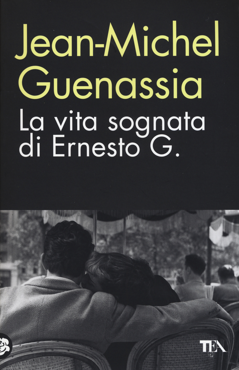 Libro vita sognata di Ernesto G. di Jean-Michel Guenassia - ean 9788850238651 - TEA