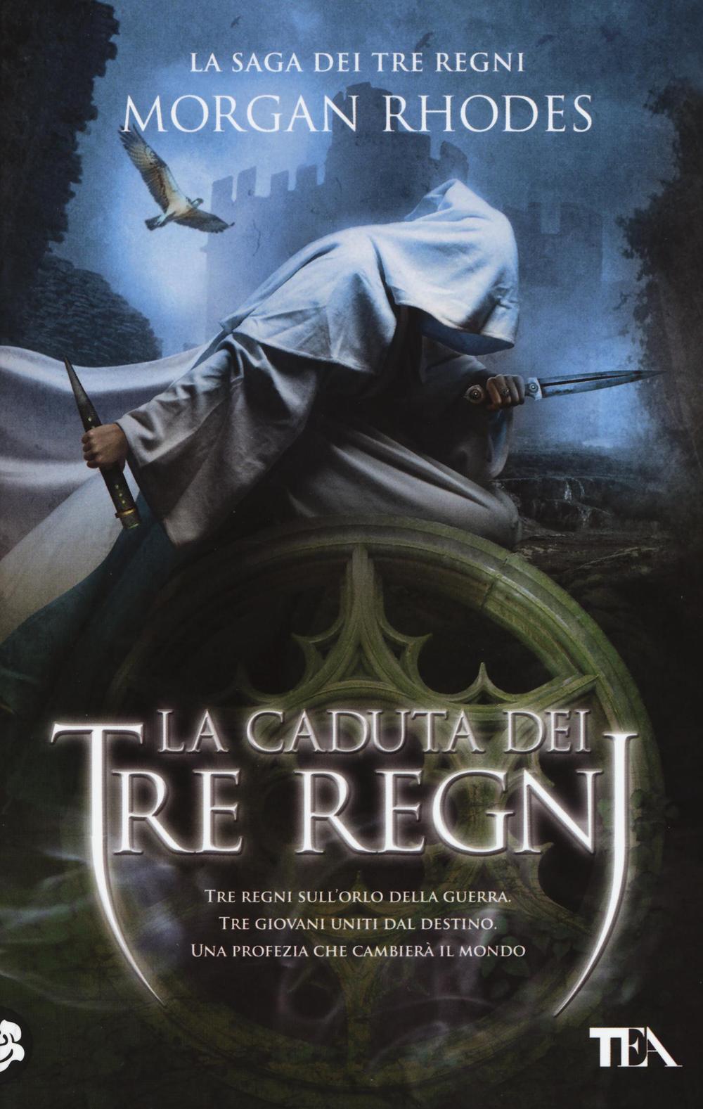 Libro caduta dei tre regni. La saga dei tre regni di Morgan Rhodes - ean 9788850239696 - TEA