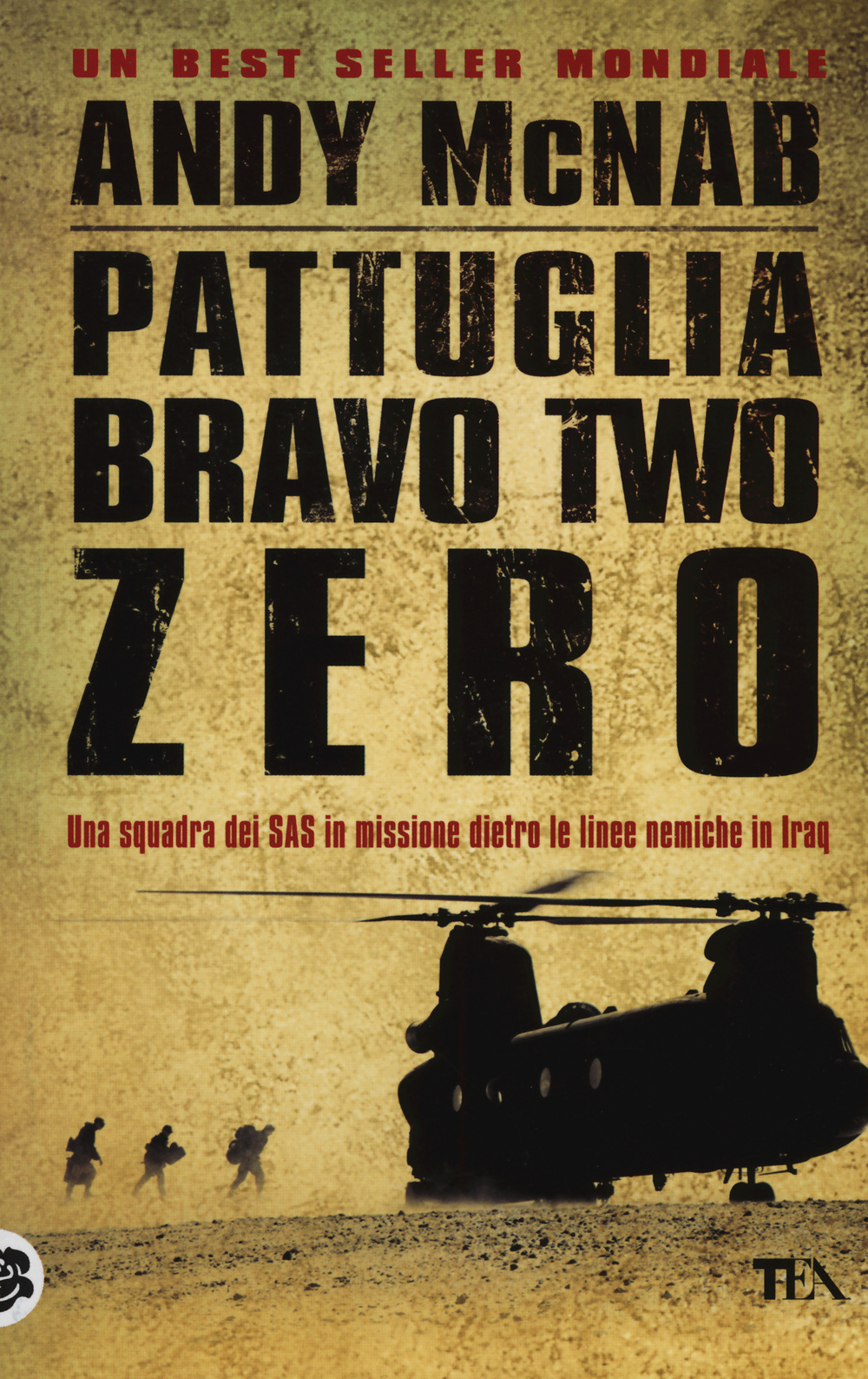 Libro Pattuglia Bravo two zero di Andy McNab - ean 9788850240609 - TEA