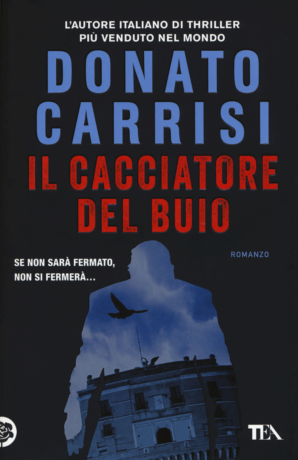 Libro cacciatore del buio. La trilogia di Marcus di Donato Carrisi - ean 9788850241804 - TEA