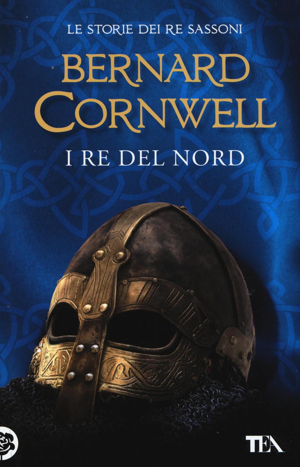 Libro re del nord. Le storie dei re sassoni di Bernard Cornwell - ean 9788850243174 - TEA