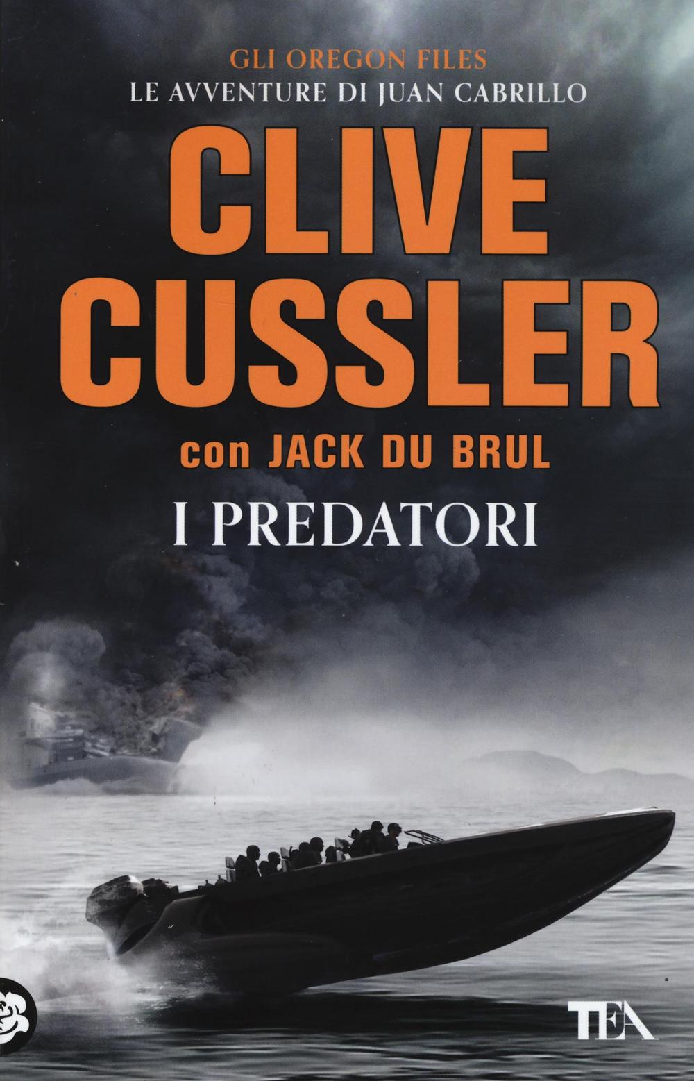 Libro predatori di Clive Cussler; Jack Du Brul - ean 9788850243198 - TEA