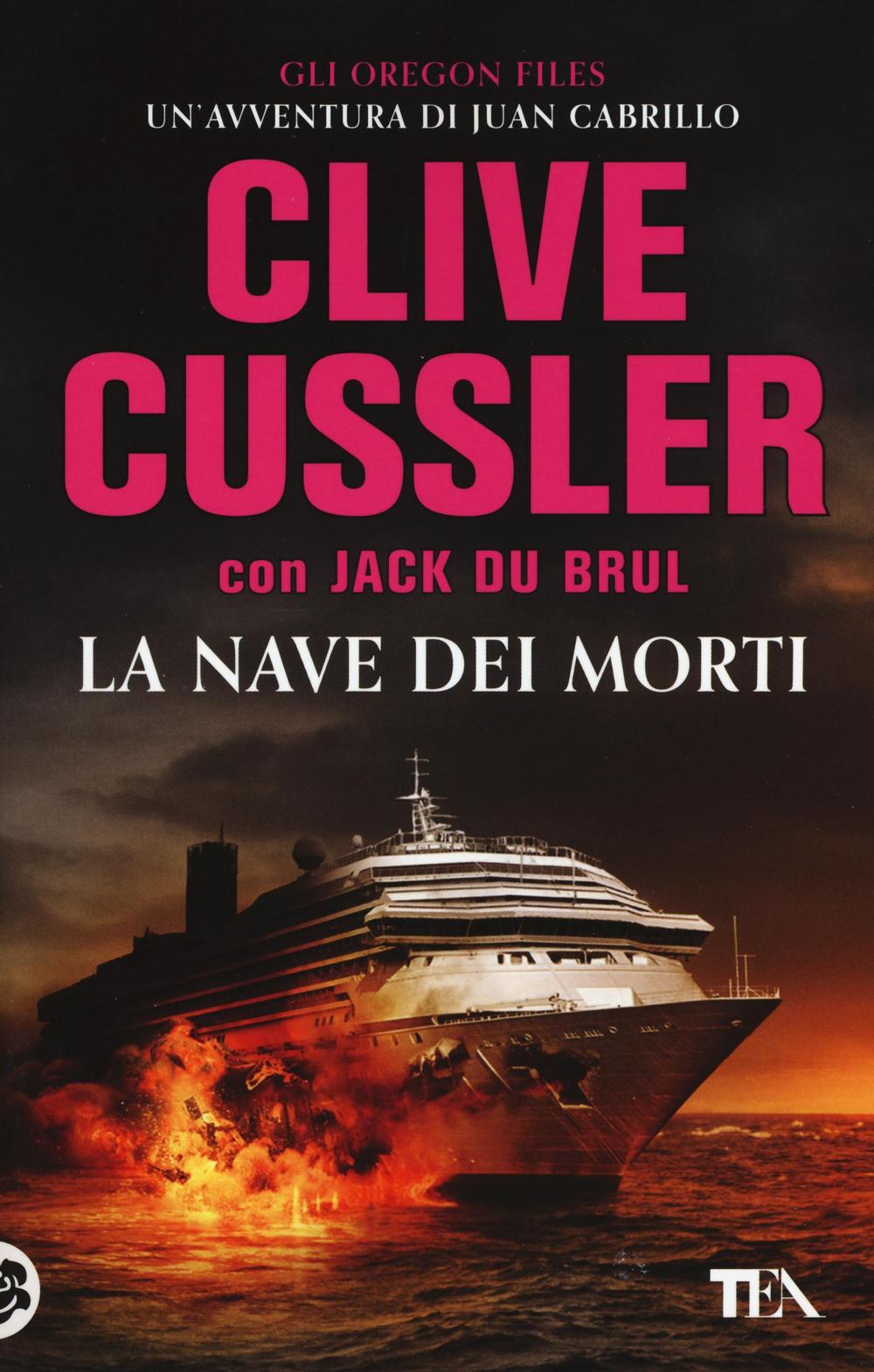 Libro nave dei morti di Clive Cussler; Jack Du Brul - ean 9788850244966 - TEA