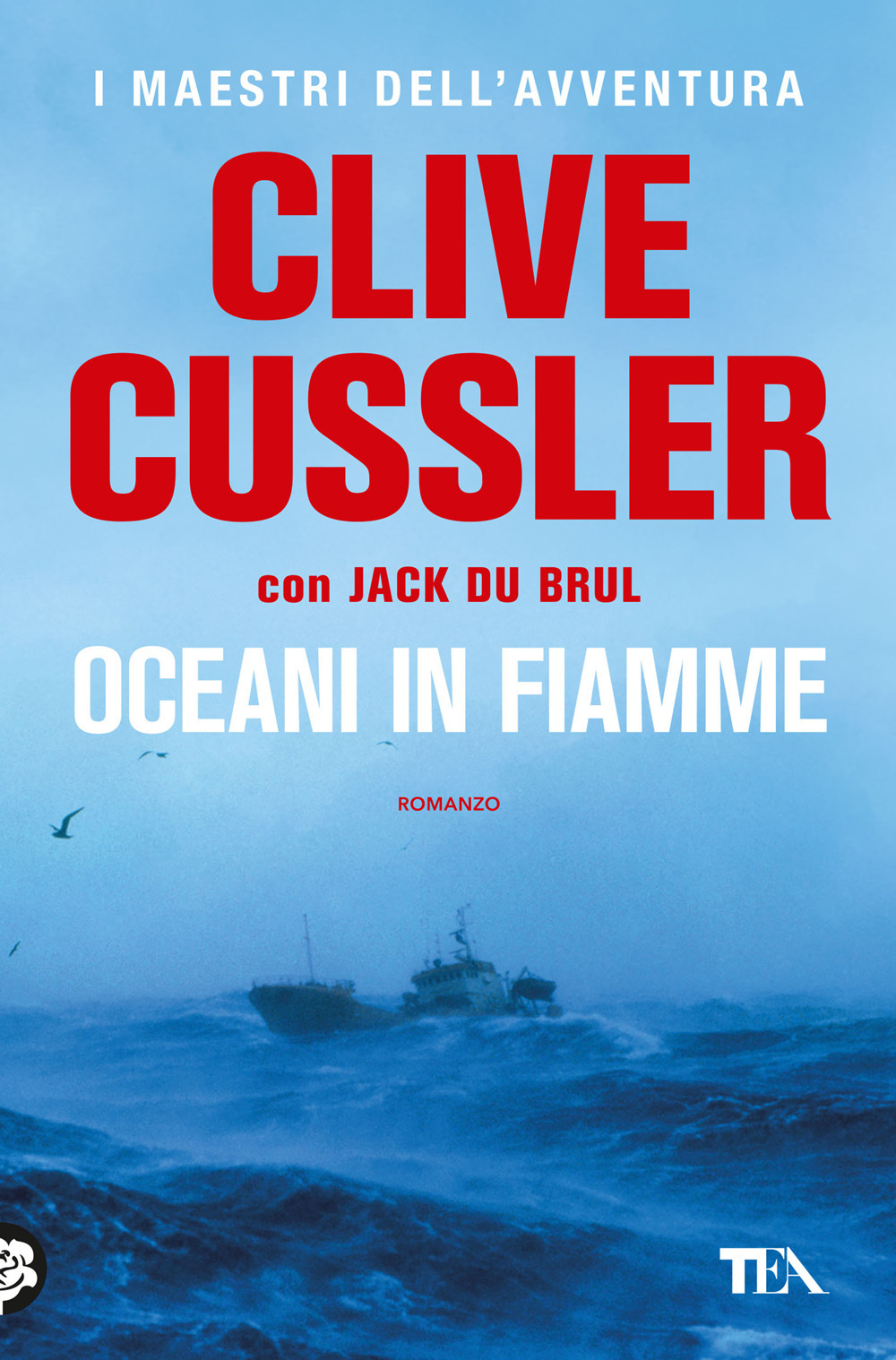 Libro Oceani in fiamme di Clive Cussler; Jack Du Brul - ean 9788850247080 - TEA