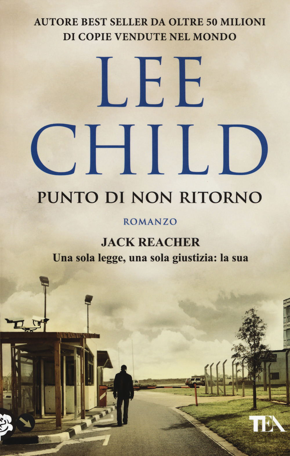 Libro Punto di non ritorno di Lee Child - ean 9788850247660 - TEA