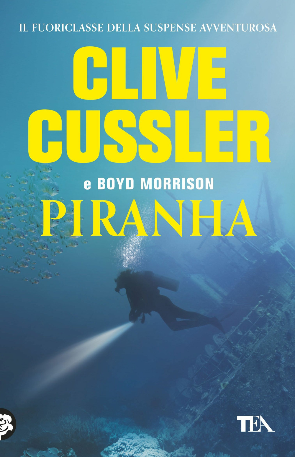 Libro Piranha di Clive Cussler; Boyd Morrison - ean 9788850247677 - TEA