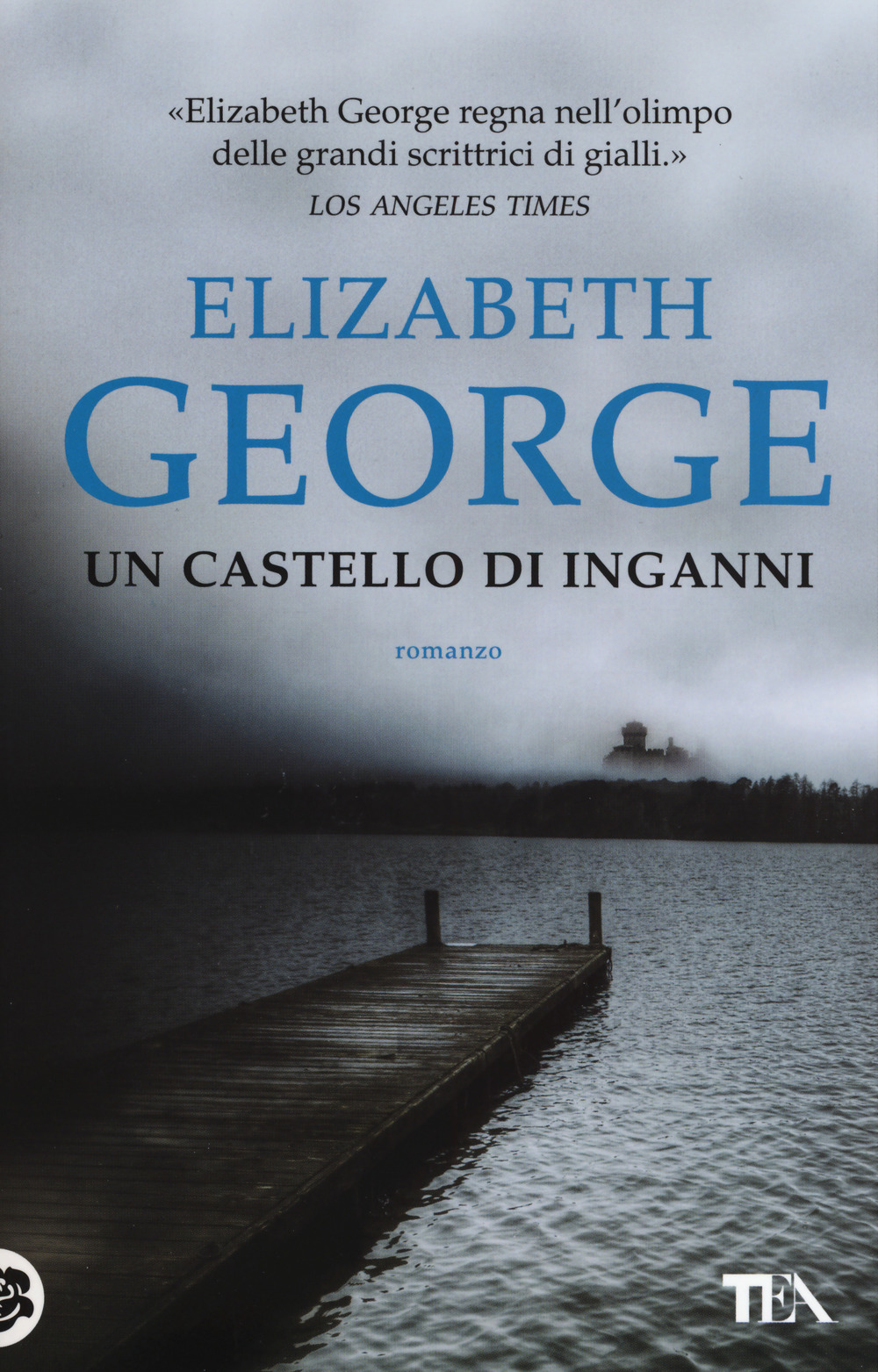Libro castello di inganni di Elizabeth George - ean 9788850247752 - TEA