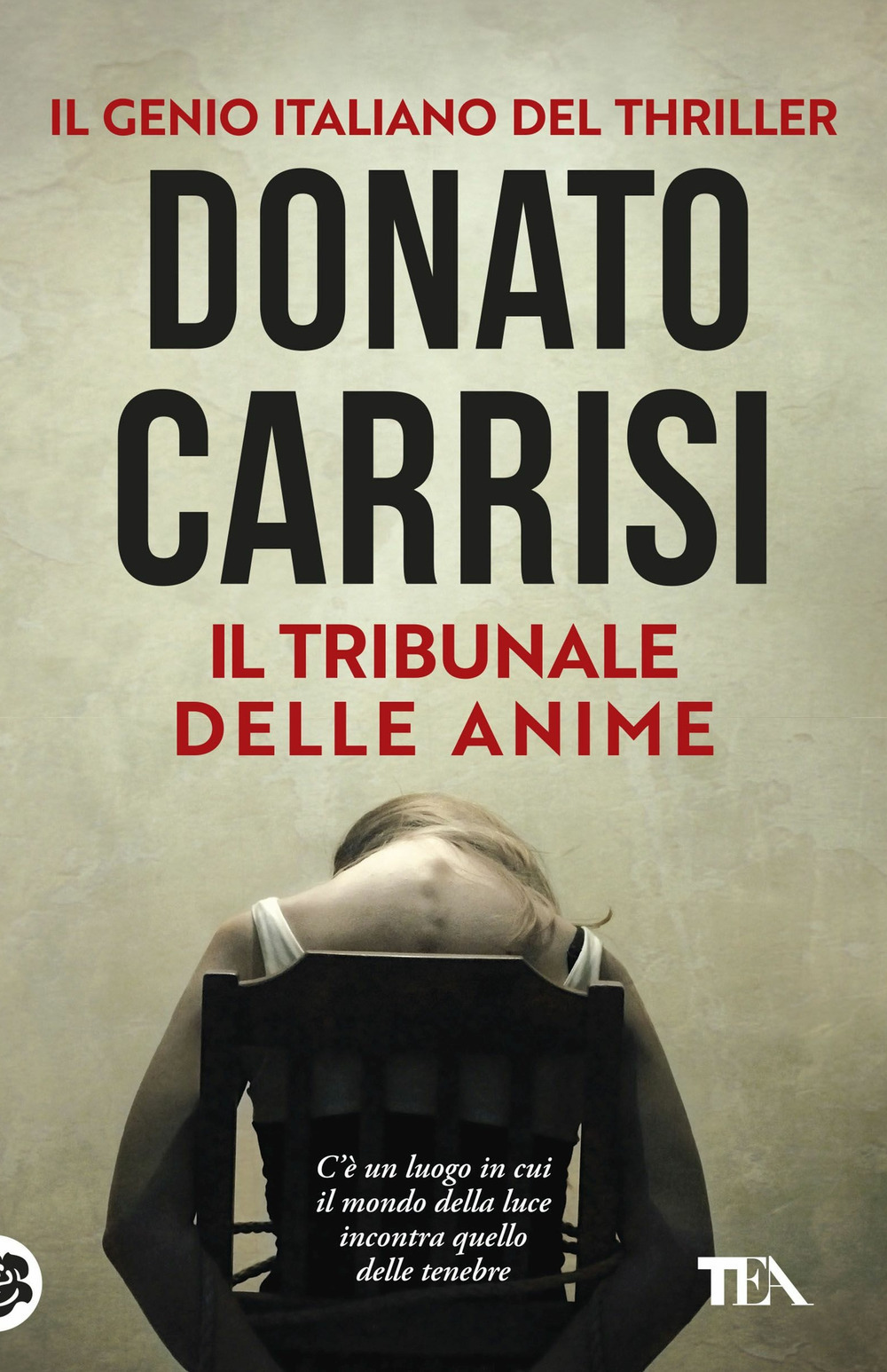 Libro tribunale delle anime. La trilogia di Marcus di Donato Carrisi - ean 9788850250936 - TEA