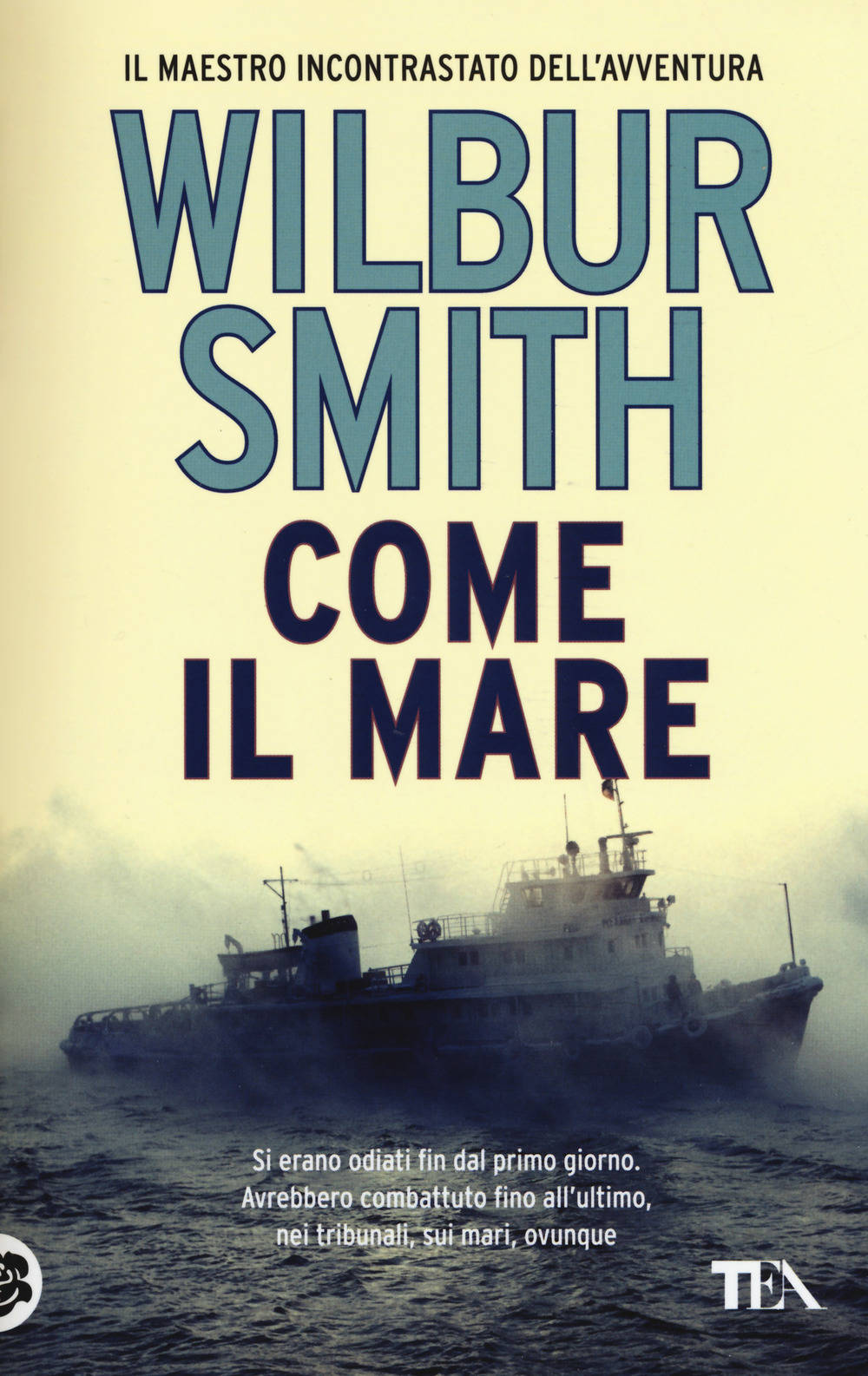 Libro Come il mare di Wilbur Smith - ean 9788850251131 - TEA