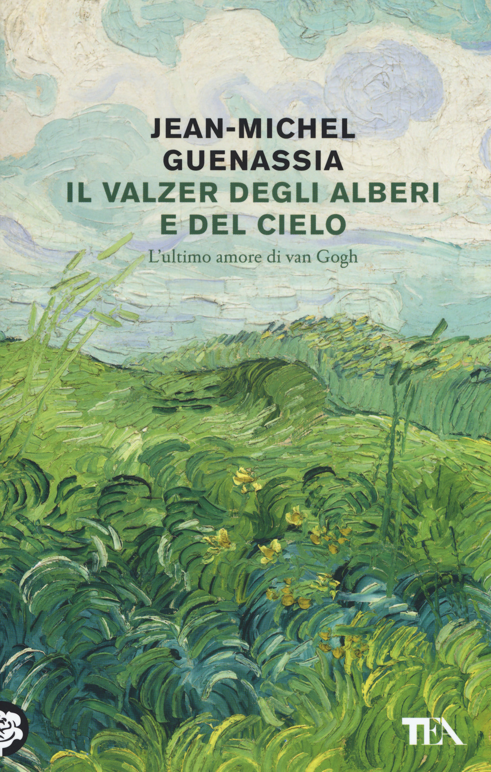 Libro valzer degli alberi e del cielo. L'ultimo amore di Van Gogh di Jean-Michel Guenassia - ean 9788850252626 - TEA