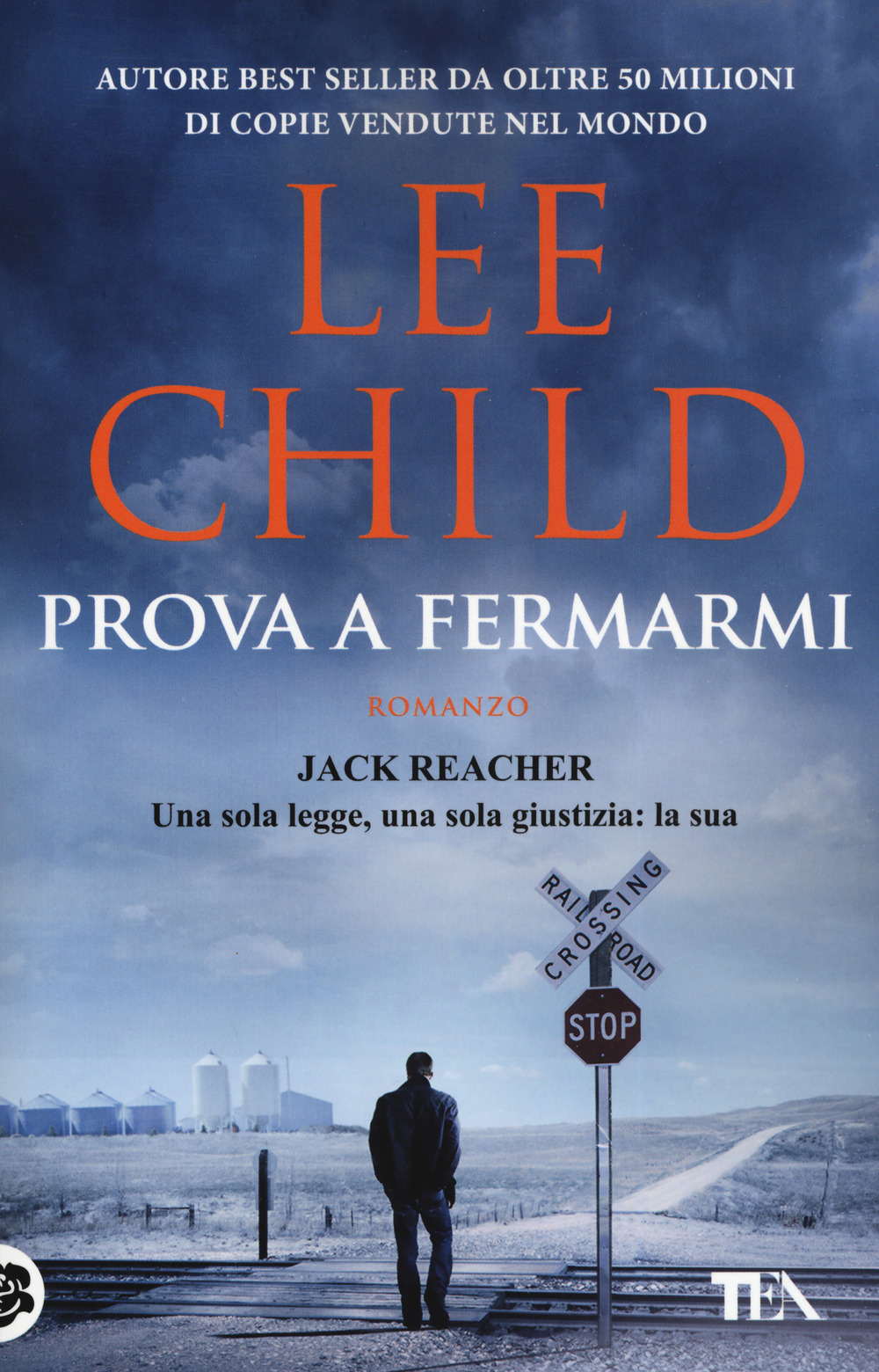 Libro Prova a fermarmi di Lee Child - ean 9788850253852 - TEA