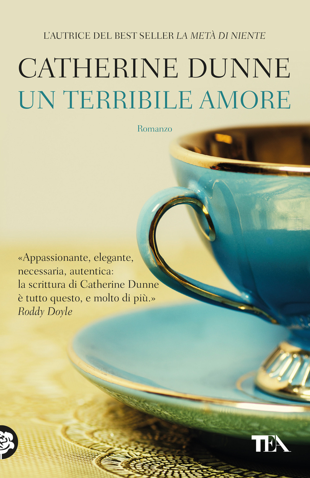Libro terribile amore di Catherine Dunne - ean 9788850253876 - TEA