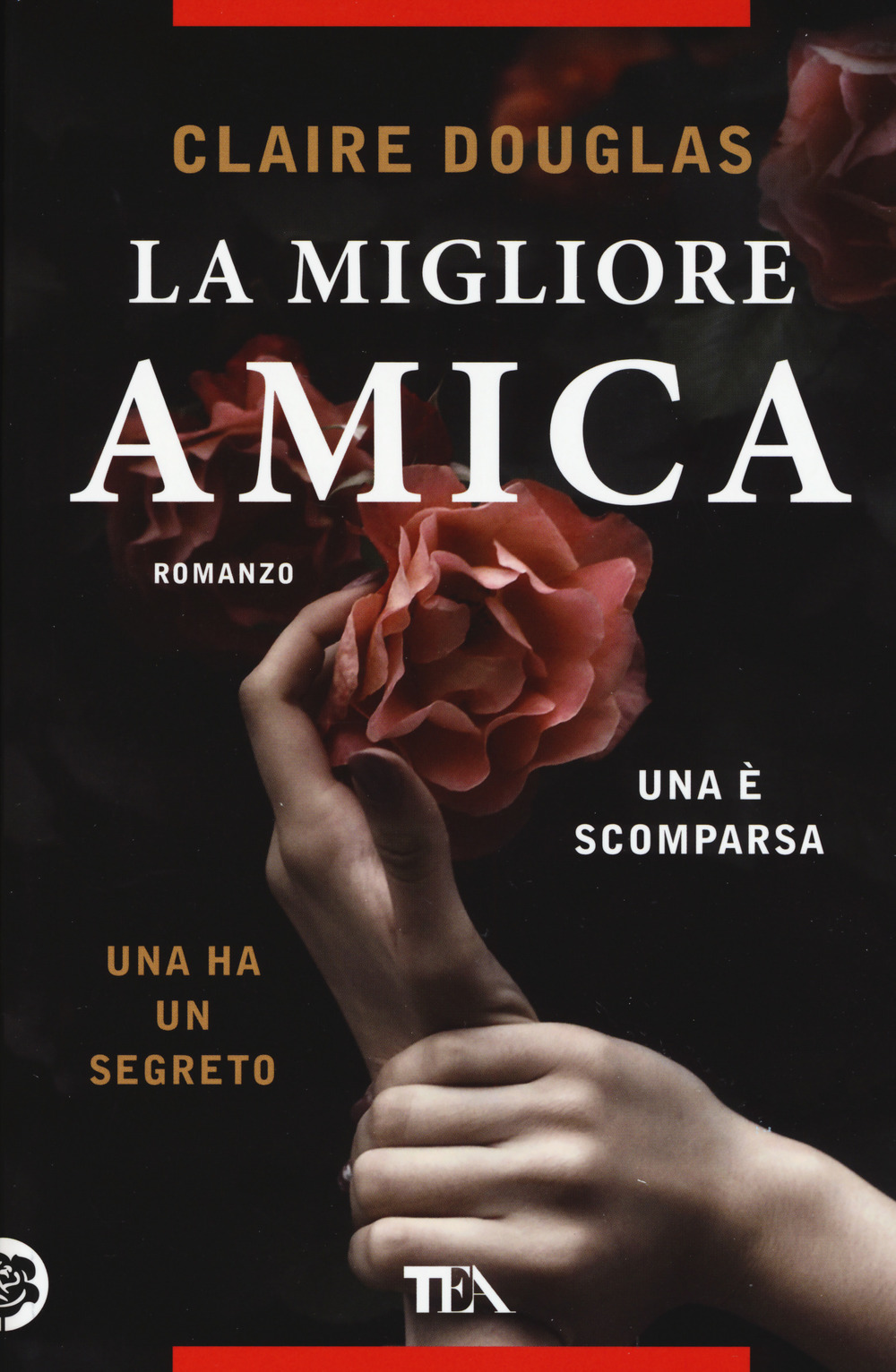 Libro migliore amica di Claire Douglas - ean 9788850254163 - TEA