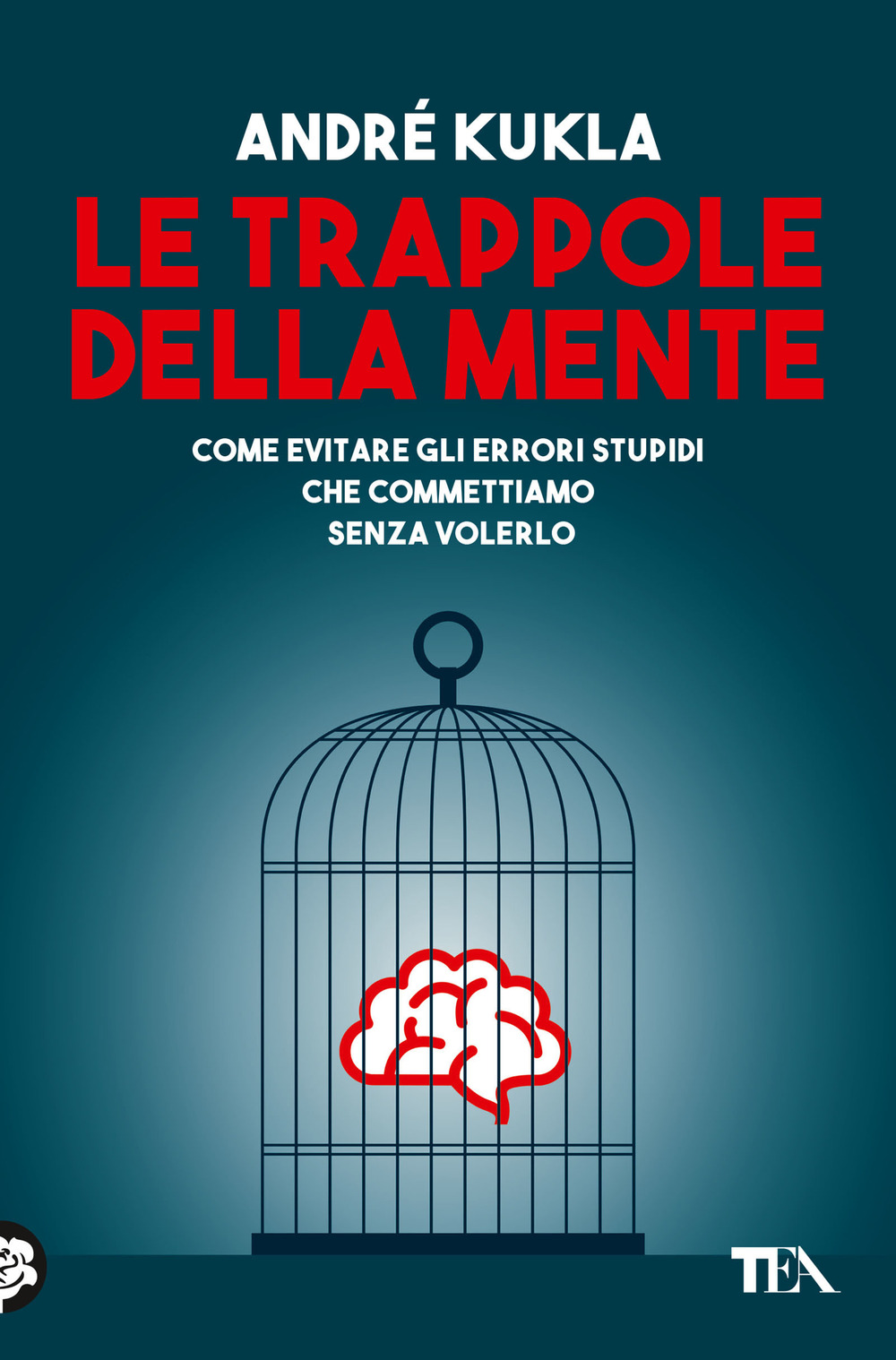 Libro trappole della mente di André Kukla - ean 9788850256792 - TEA