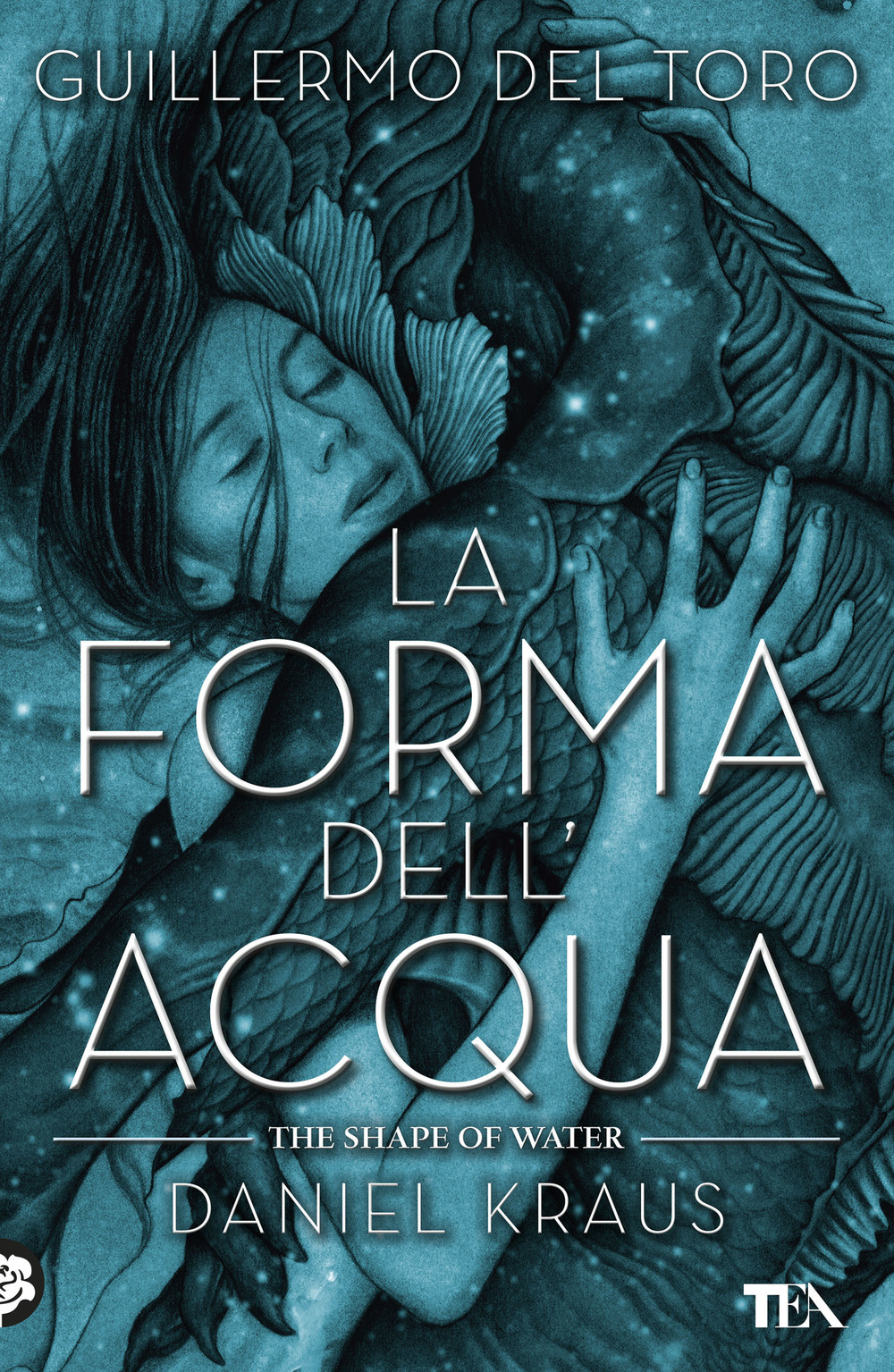 Libro forma dell'acqua-The shape of water di Guillermo Del Toro; Daniel Kraus - ean 9788850258406 - TEA