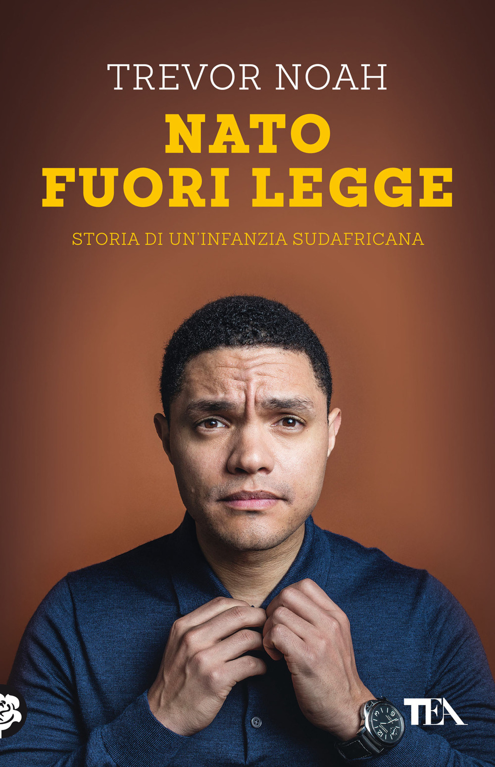 Libro Nato fuori legge. Storia di un'infanzia sudafricana di Trevor Noah - ean 9788850261307 - TEA