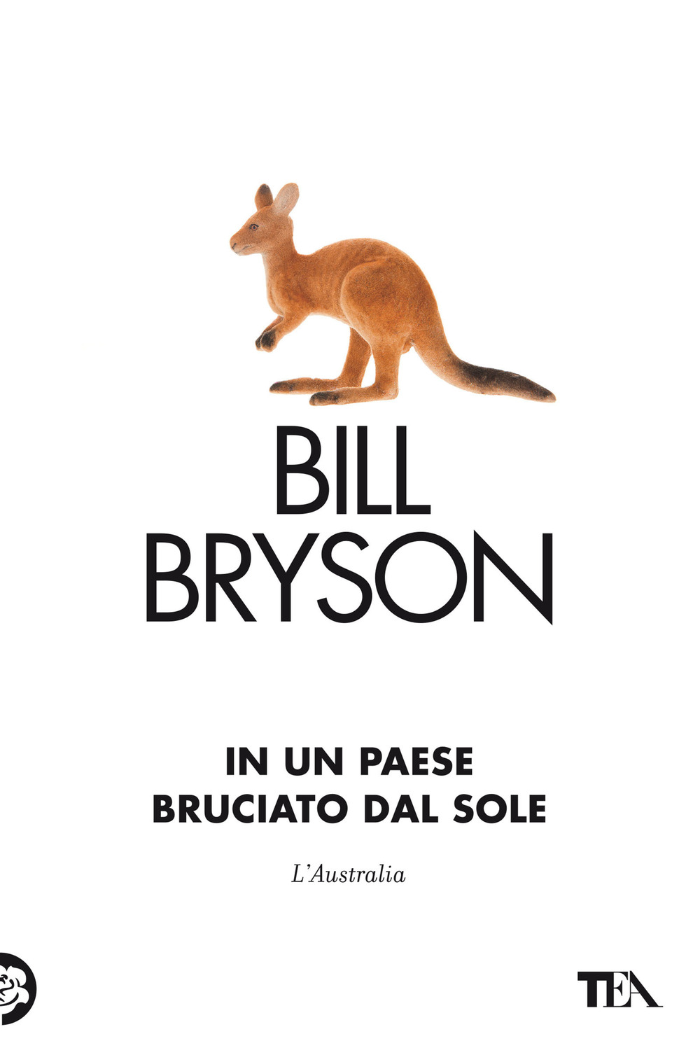 Libro In un paese bruciato dal sole. L'Australia di Bill Bryson - ean 9788850263776 - TEA