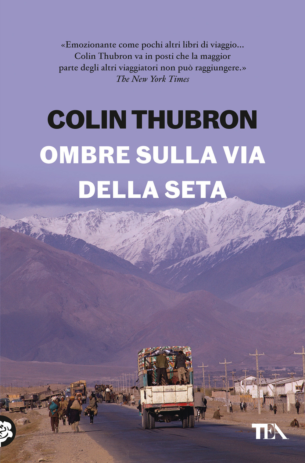 Libro Ombre sulla Via della seta di Colin Thubron - ean 9788850266302 - TEA