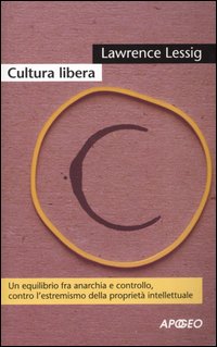 Libro Cultura libera. Un equilibrio fra anarchia e controllo