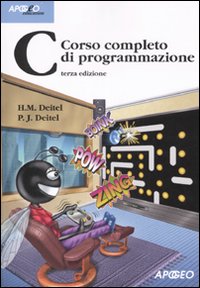 Libro C. Corso completo di programmazione di Paul J. Deitel; Harvey M. Deitel - ean 9788850326334 - Apogeo