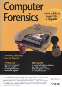 Libro Computer Forensics di Andrea Ghirardini; Gabriele Faggioli - ean 9788850328161 - Apogeo
