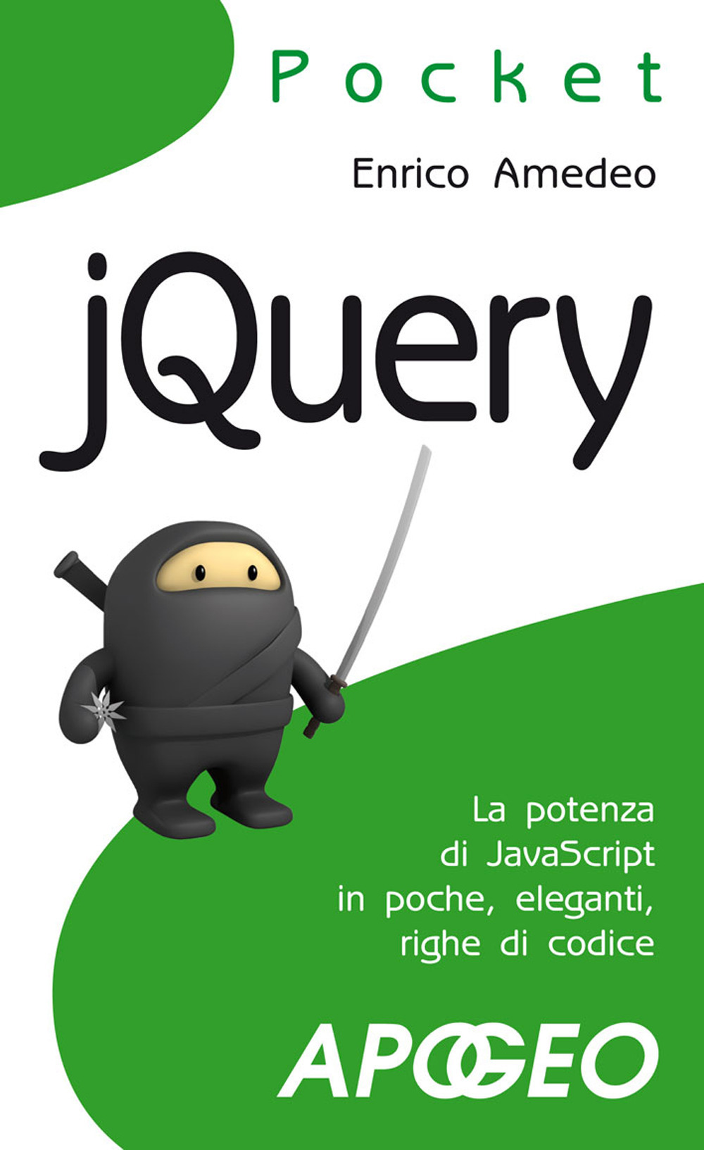 Libro JQuery di Enrico Amedeo - ean 9788850331444 - Apogeo