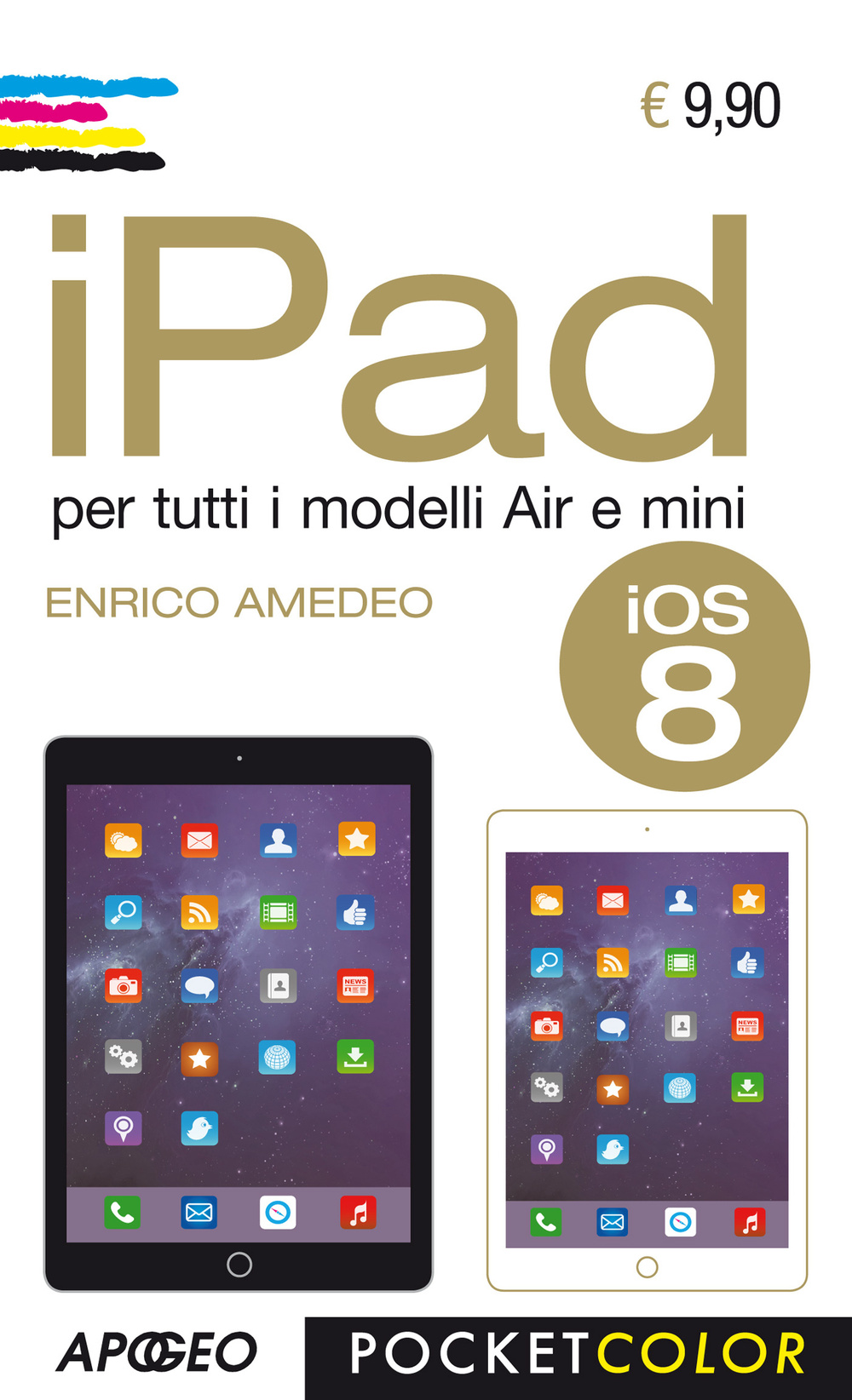 Libro IPad. Per i modelli Air e Mini di Enrico Amedeo - ean 9788850333318 - Apogeo
