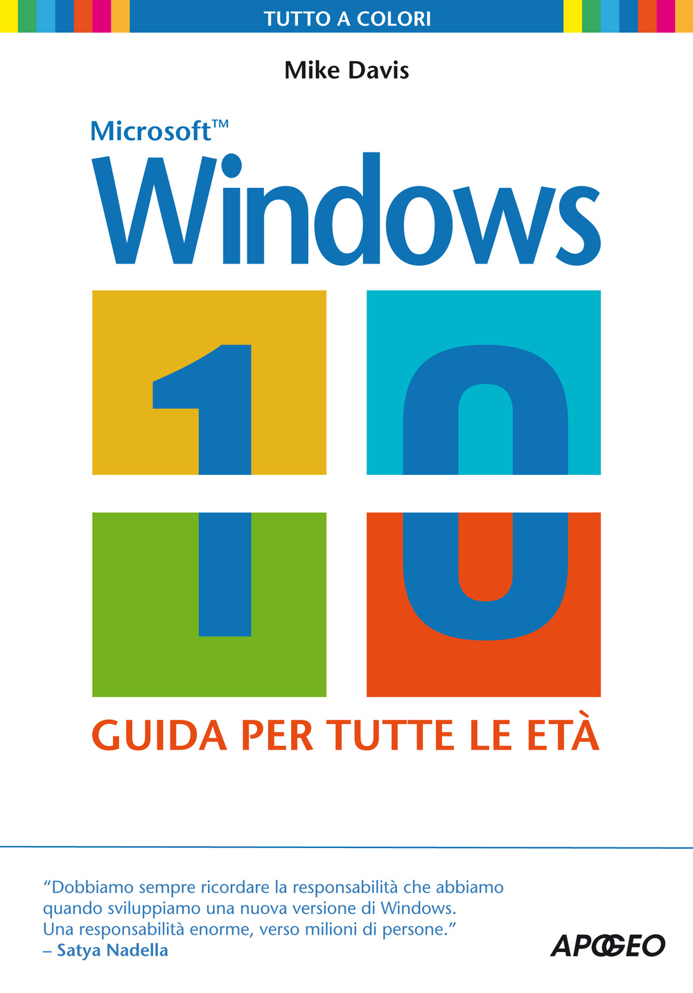 Libro Windows 10. La guida per tutte le età di Mike Davis - ean 9788850333486 - Apogeo