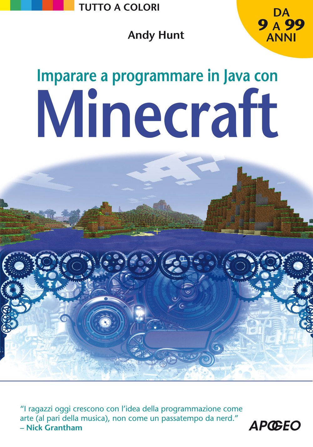 Libro Imparare a programmare in Java con Minecraft di Andy Hunt - ean 9788850333509 - Apogeo