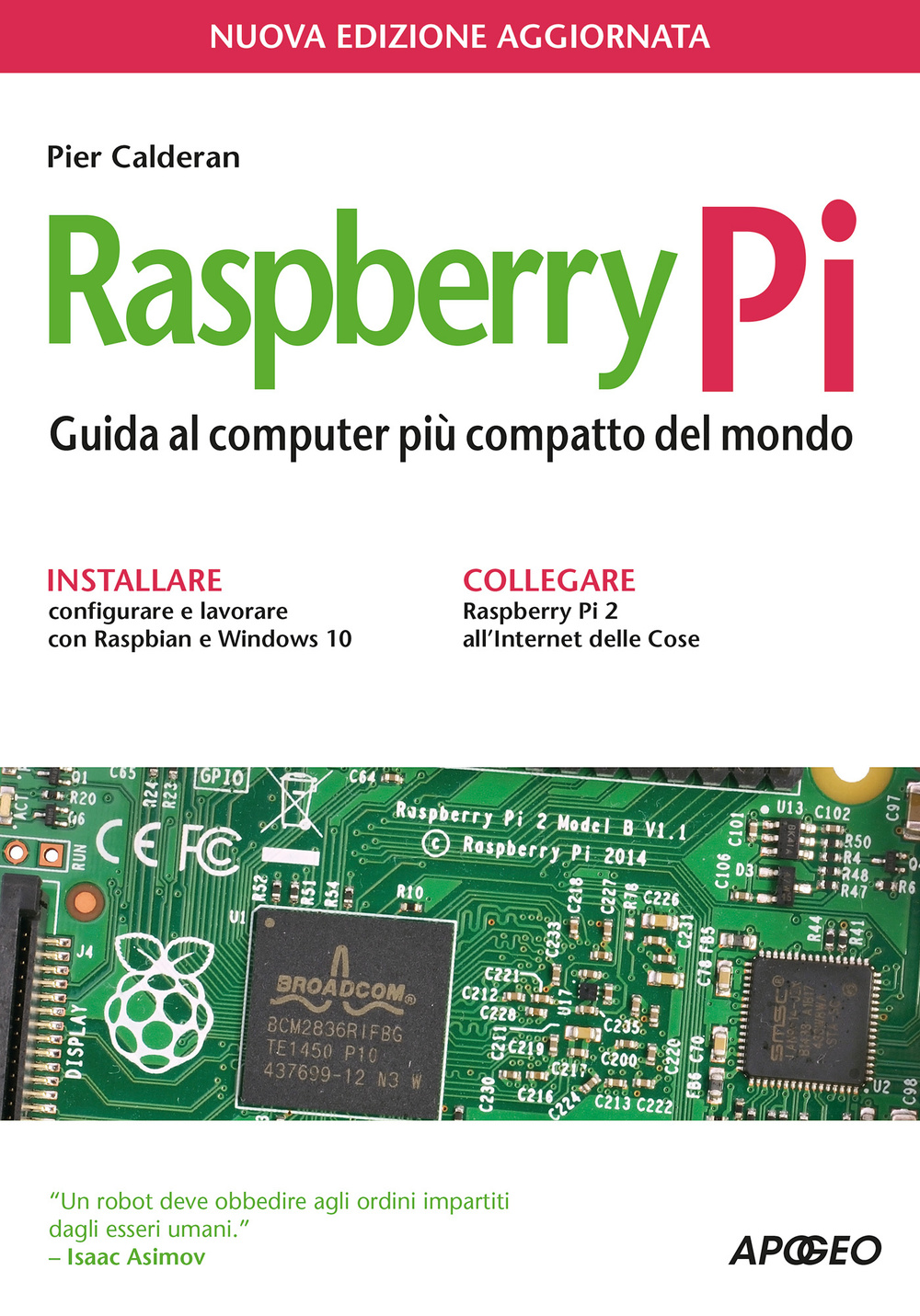 Libro Raspberry Pi. Guida al computer più compatto del mondo di Pier Calderan - ean 9788850333530 - Apogeo