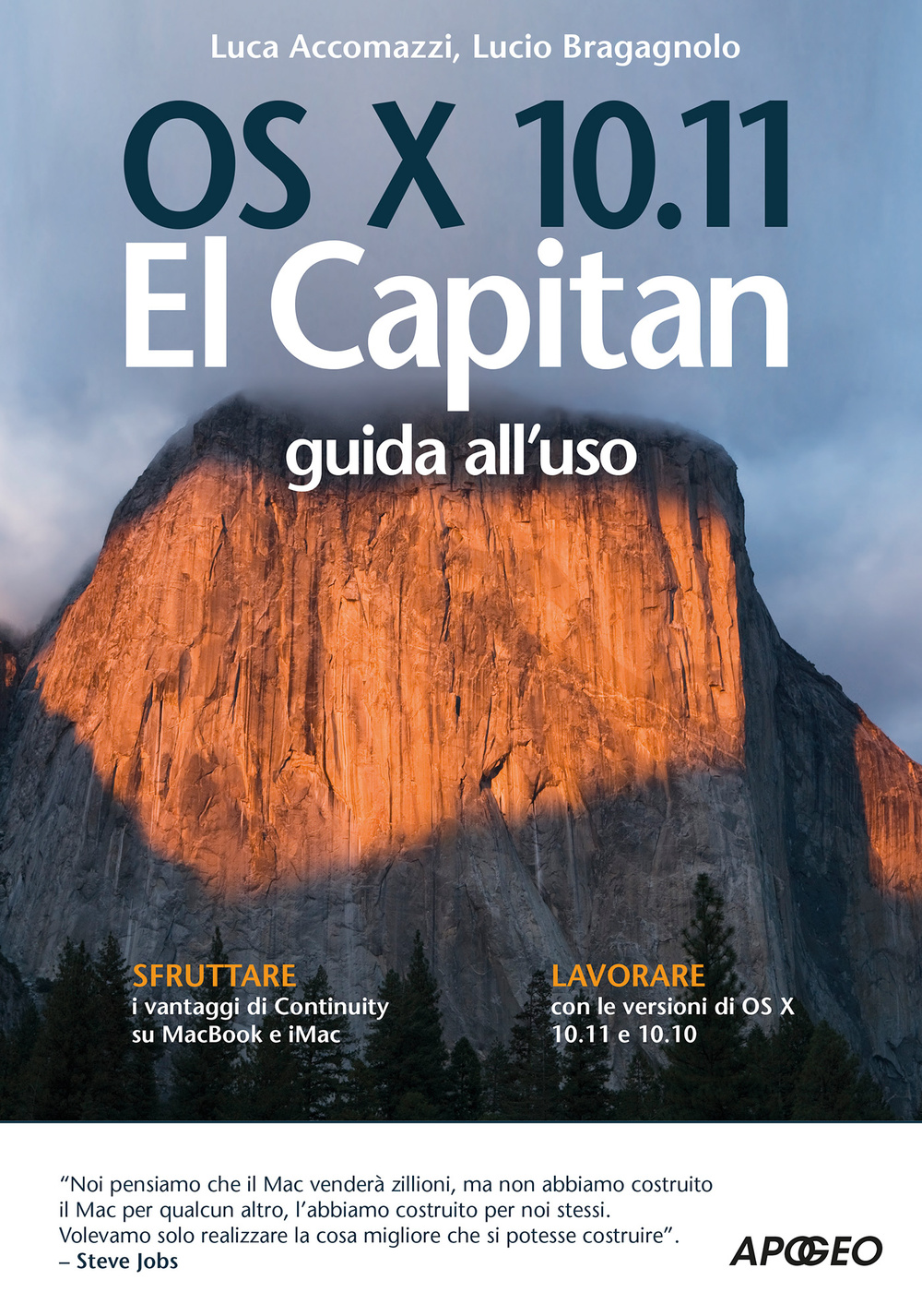 Libro OS X 10.11 El Capitan. Guida all'uso di Lucio Bragagnolo; Luca Accomazzi - ean 9788850333578 - Apogeo