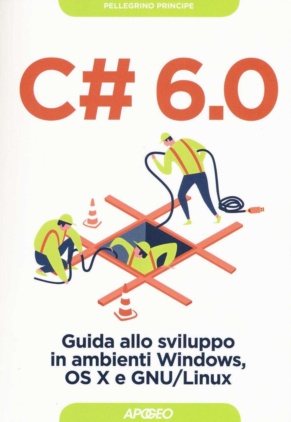 Libro C# 6.0. Guida allo sviluppo in ambienti Windows