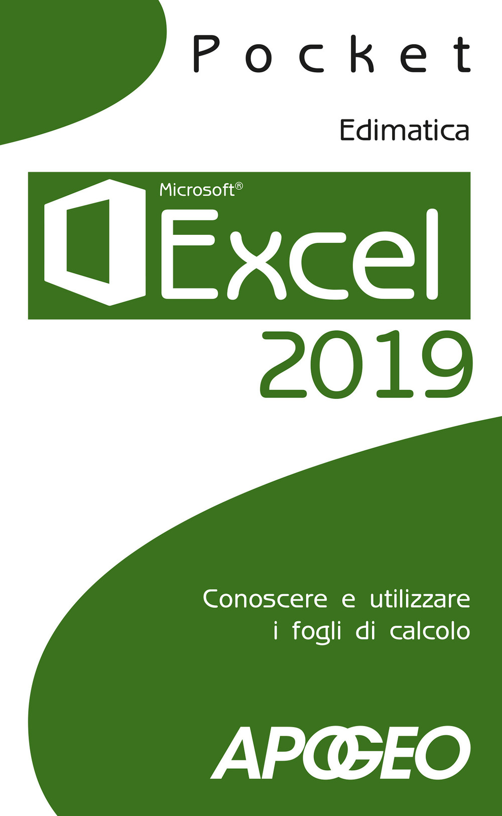 Libro Excel 2019. Conoscere e utilizzare i fogli di calcolo di  - ean 9788850334537 - Apogeo