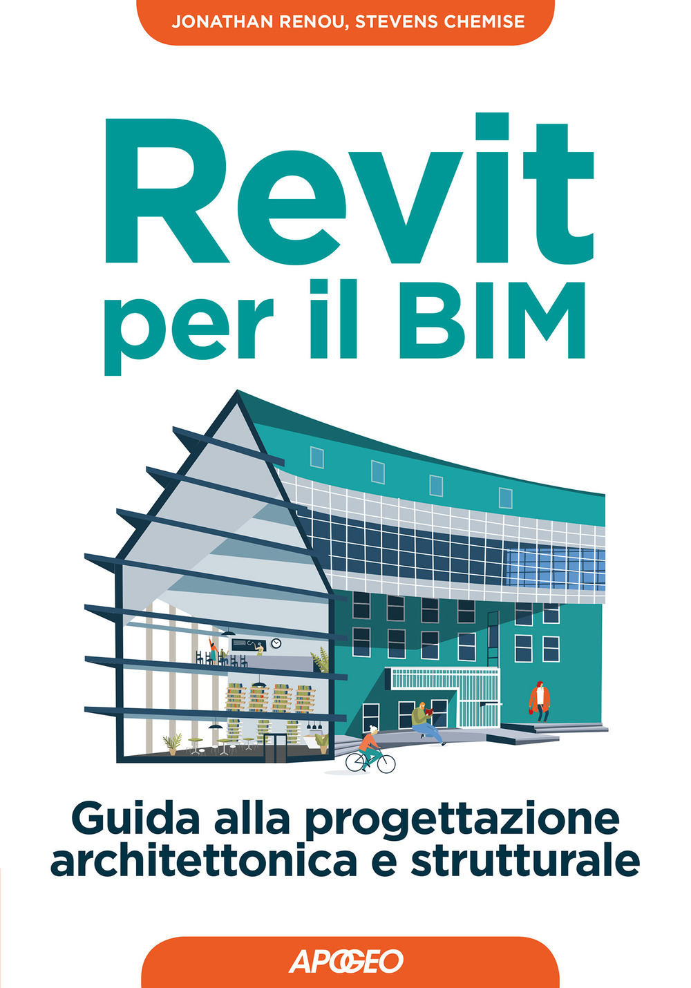 Libro Revit per il BIM. Guida alla progettazione architettonica e strutturale di Stevens Chemise; Jonathan Renou - ean 9788850334612 - Apogeo