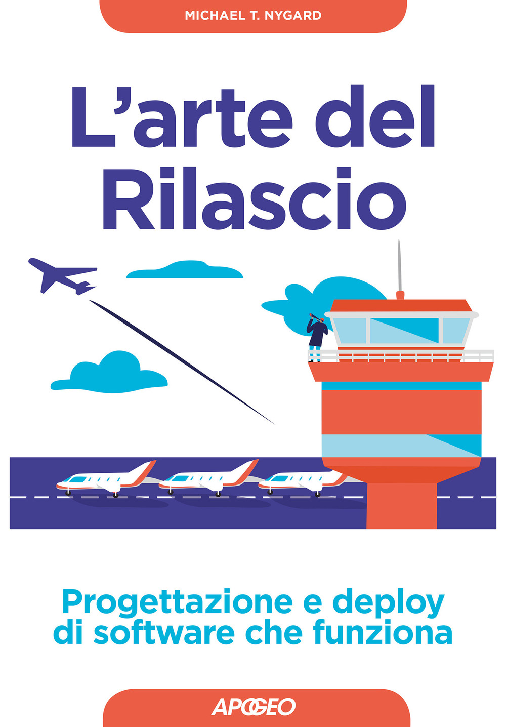 Libro arte del rilascio. Progettazione e deploy di software che funziona di Michael T. Nygard - ean 9788850334674 - Apogeo