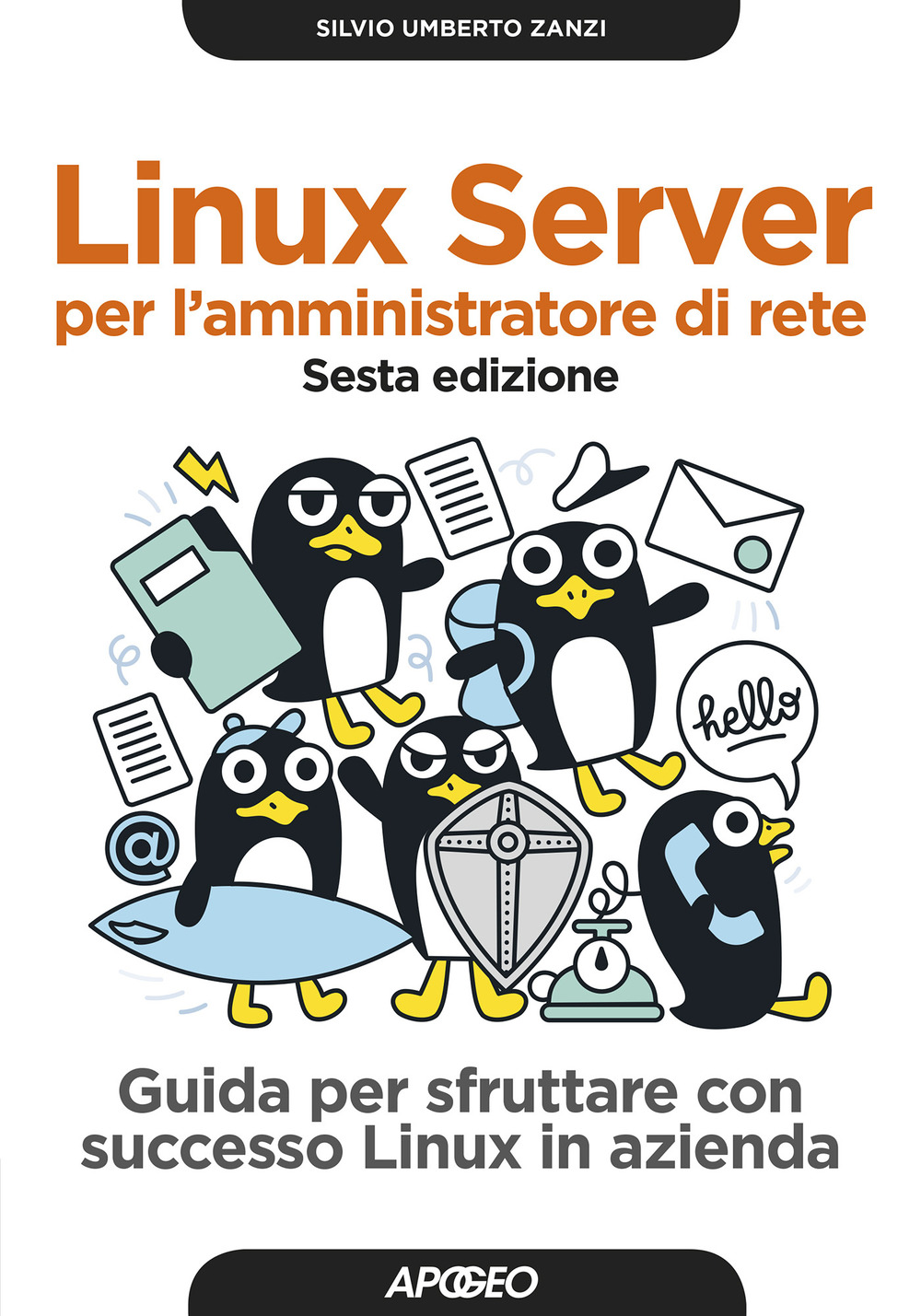 Libro Linux Server per l'amministratore di rete. Guida per sfruttare con successo Linux in azienda di Silvio Umberto Zanzi - ean 9788850334797 - Apogeo
