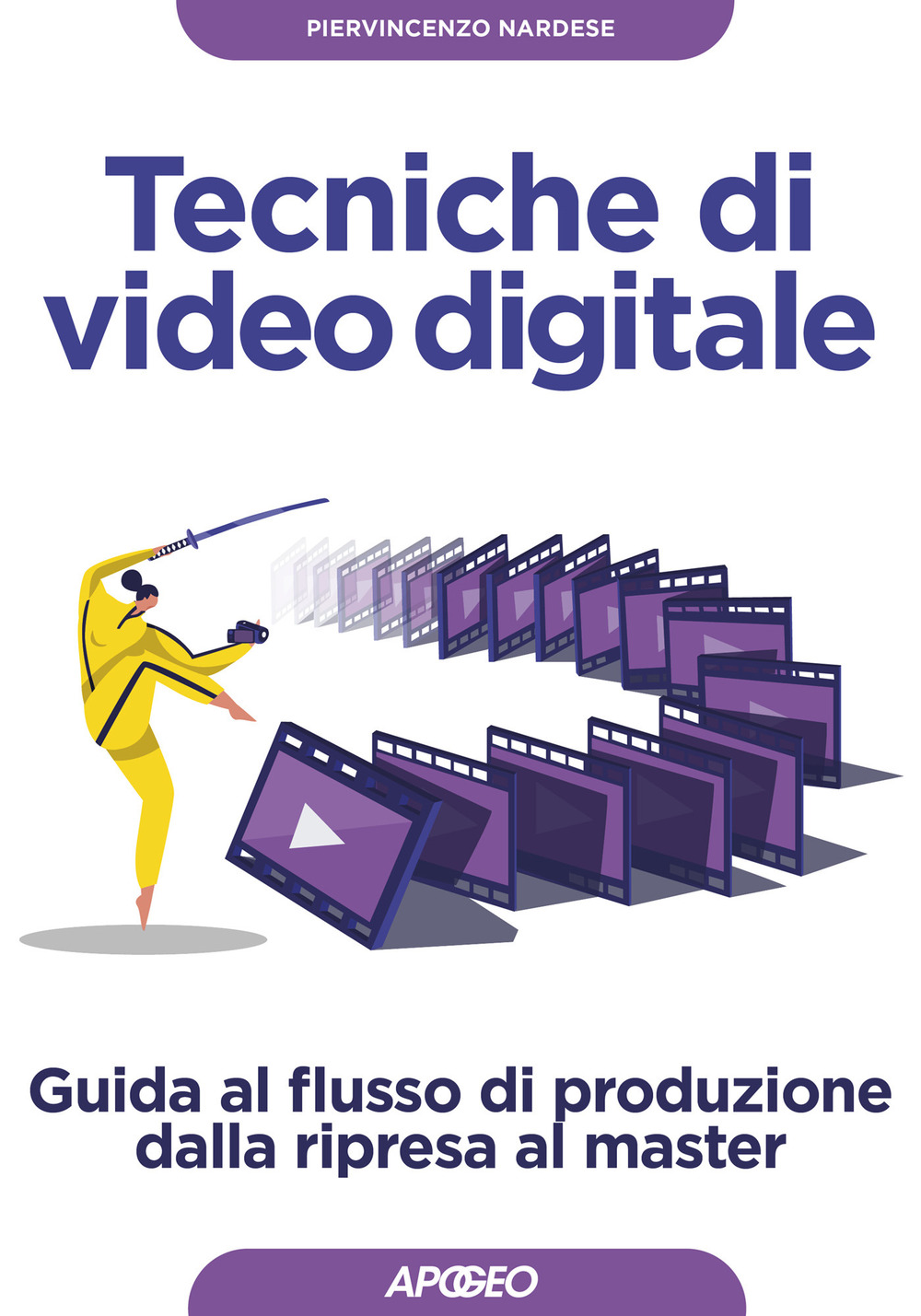 Libro Tecniche di video digitale. Guida al flusso di produzione dalla ripresa al master di Piervincenzo Nardese - ean 9788850335145 - Apogeo