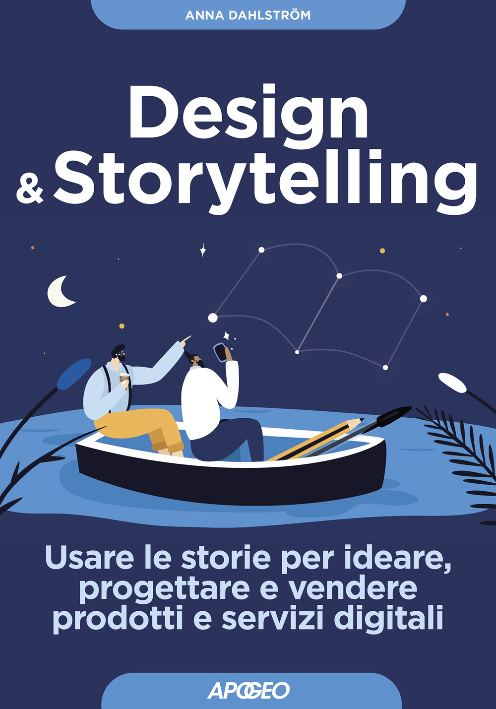 Libro Design & storytelling. Usare le storie per ideare