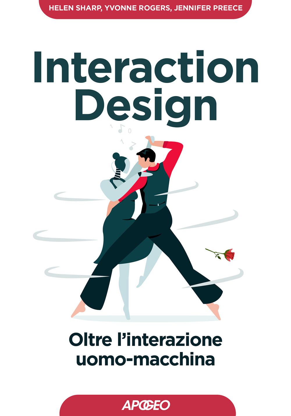 Libro Interaction design. Oltre l'interazione uomo-macchina di Helen Sharp; Yvonne Rogers; Jennifer Preece - ean 9788850335701 - Apogeo