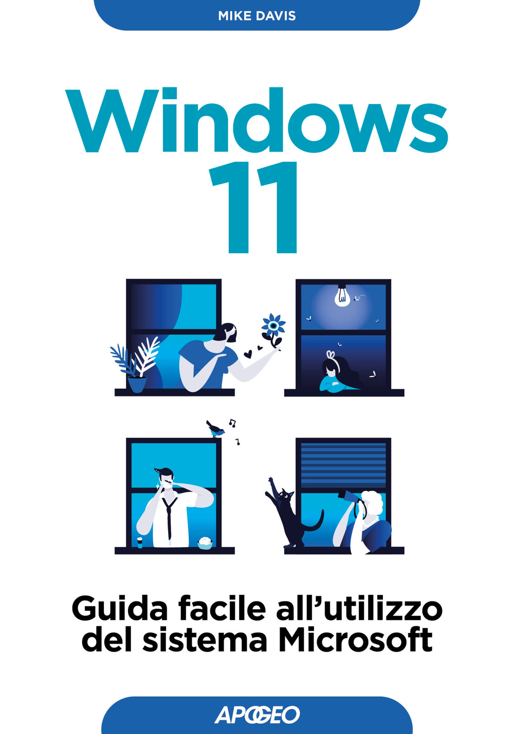 Libro Windows 11. Guida facile all'utilizzo del sistema Microsoft di Mike Davis - ean 9788850335954 - Apogeo