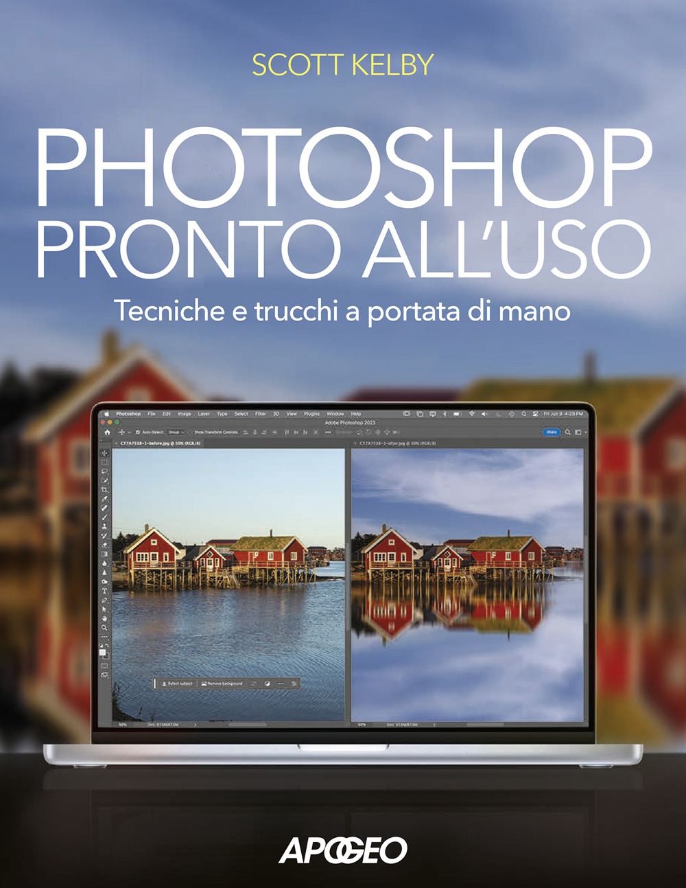 Libro Photoshop pronto all'uso. Tecniche e trucchi a portata di mano di Scott Kelby - ean 9788850337064 - Apogeo