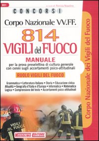Libro Corpo nazionale VV.FF. Ottocentoquattordici vigili del fuoco. Manuale di  - ean 9788850501588 - Nissolino