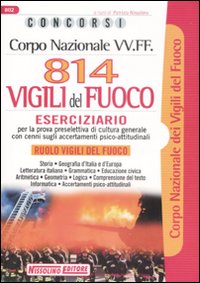 Libro Corpo nazionale VV.FF. Ottocentoquattordici vigili del fuoco. Eserciziario di  - ean 9788850501595 - Nissolino