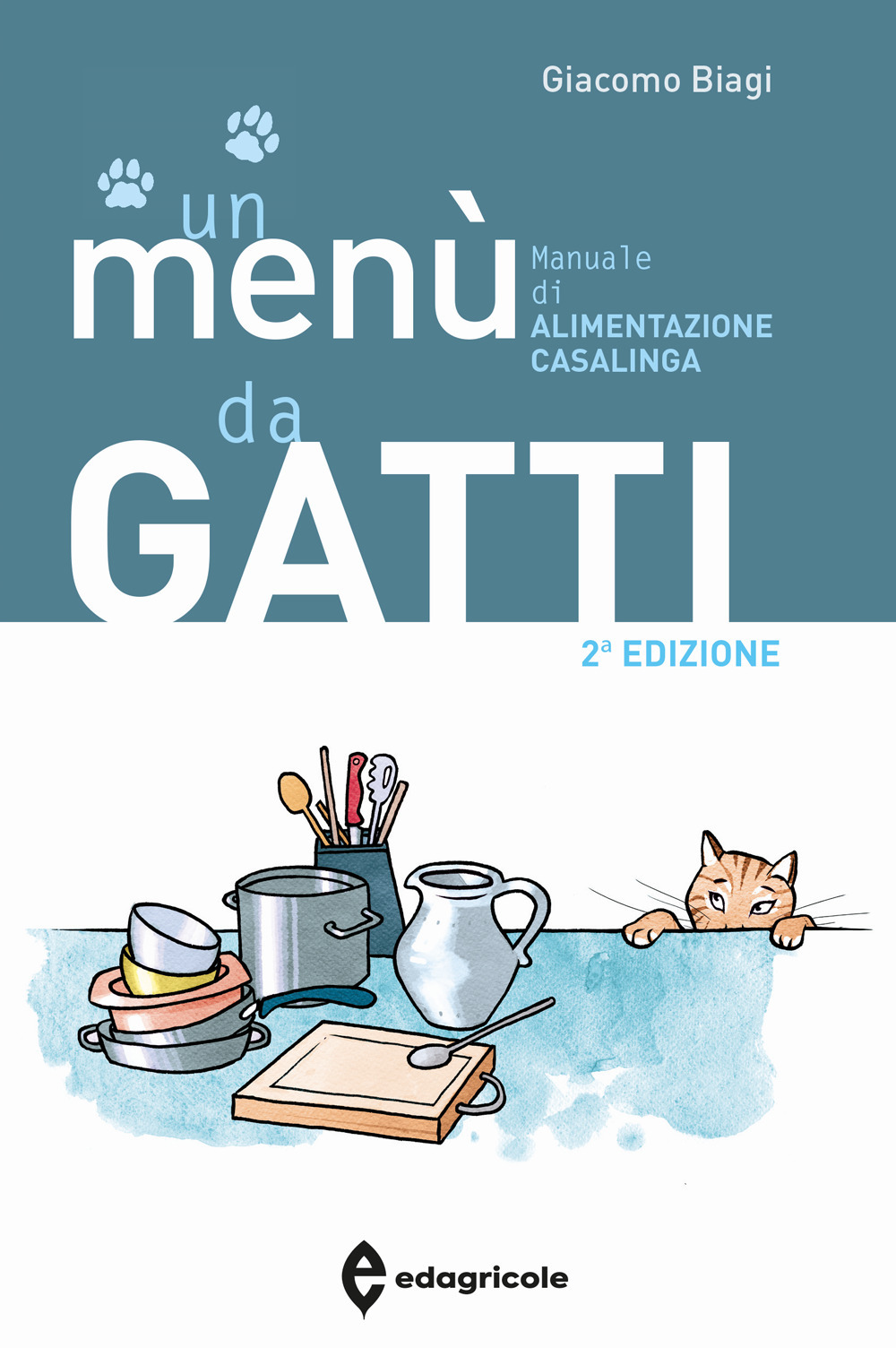 Libro menù da gatti. Manuale di alimentazione casalinga di Giacomo Biagi - ean 9788850656301 - Edagricole