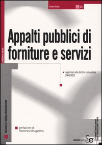 Libro Appalti pubblici di forniture e servizi di Mauro Gatti - ean 9788851302269 - Sistemi Editoriali
