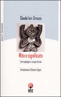 Libro Mito e significato. Cinque conversazioni radiofoniche di Claude Lévi-Strauss - ean 9788851520144 - Net