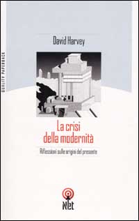 Libro crisi della modernità di David Harvey - ean 9788851520366 - Net